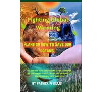 Fighting Global Warming: Plans on How to Save our Oceans