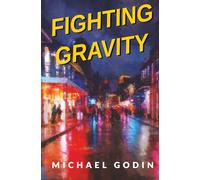 Fighting Gravity: Romance, Recovery, and Rejuvenation in The Big Easy