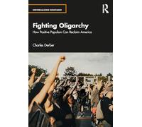 Fighting Oligarchy: How Positive Populism Can Reclaim America