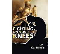 Fighting on Your Knees