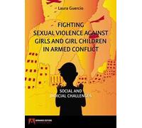 Fighting sexual violence against girls and girl children in armed conflict