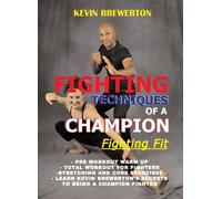 Fighting Techniques of A Champion Fighting Fit