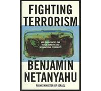 Benjamin Netanyahu Fighting Terrorism (Tascabile)