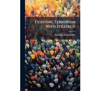 Fighting Terrorism With Strategy