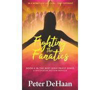 Fighting the Fanatics: A Speculative Fiction Novella: 6
