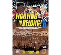 Fighting to Belong!: Asian Americans, Native Hawaiians, and Pacific Islander History in the Twentieth Century