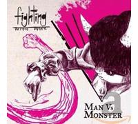 FIGHTING WITH WIRE - MAN VS. MONSTER