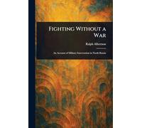 Fighting Without a War