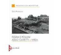 Figini e Pollini. Asilo Olivetti a Ivrea