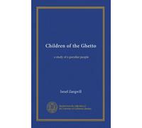 Figli del Ghetto: uno studio di un popolo particolare