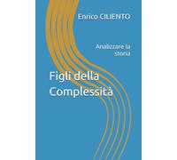 Figli della Complessità: Analizzare la storia