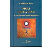 Figli della luce. Il risveglio di una memoria iperborea