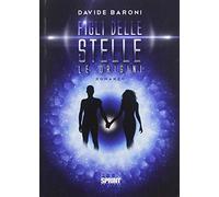 Figli delle stelle. Le origini