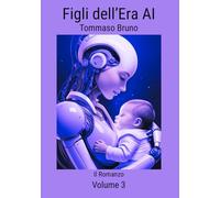 Figli dell'era AI: Il Romanzo: 3