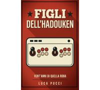 Figli dell'Hadouken: Vent'anni di quella roba