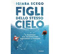 Figli dello stesso cielo. Il razzismo e il colonialismo raccontati ai ragazzi