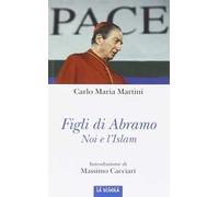 Figli di Abramo. Noi e l'Islam