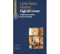Figli di Crono. Undicesima cattedra dei non credenti