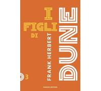 Figli di dune. Ciclo di dune. Nuova ediz. (Vol. 3)