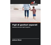 Figli di genitori separati: Assistenza da parte degli insegnanti