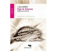 Figli di Saturno. Geografie dell'anima