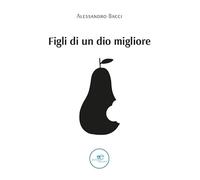 Figli di un Dio migliore