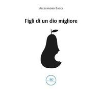 Figli di un Dio migliore