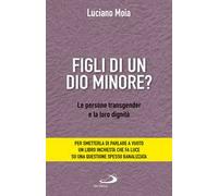 Figli di un dio minore? Le persone transgender e la loro dignità