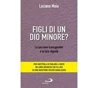 Figli di un dio minore? Le persone transgender e la loro dignità