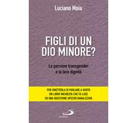 Figli di un dio minore? Le persone transgender e la loro dignità