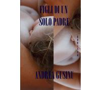 FIGLI DI UN SOLO PADRE: ROMANZO