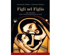 Figli nel Figlio. San Giuseppe nella spiritualità francescana