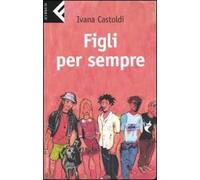 Figli per sempre