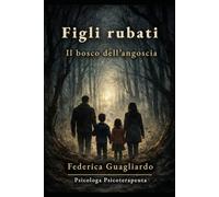 Figli rubati: Il bosco dell'angoscia