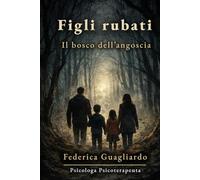 Figli rubati: Il bosco dell'angoscia