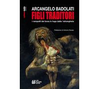 Figli traditori. i rampolli dei boss in fuga dalla 'ndrangheta - Badolati ...