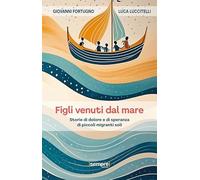 Figli venuti dal mare.- fortugno giovanni 2024