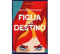 Figlia del destino. Ediz. integrale