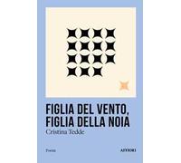 Figlia del vento, figlia della noia