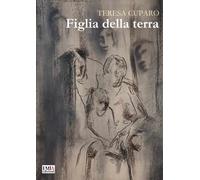 Figlia della terra - [Emia Edizioni]