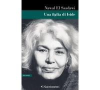 FIGLIA DI ISIDE (UNA) - El Saadawi Nawal - 2021 - Nutrimenti