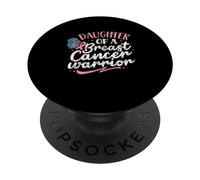 Figlia Di Una Guerriera Del Cancro Al Seno Cancro Al Seno PopSockets PopGrip Adesivo