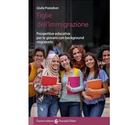 Figlie dell'immigrazione. Prospettive educative per le giovani con background migratorio