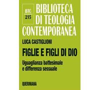 Figlie e figli di Dio. Uguaglianza battesimale e differenza sessuale