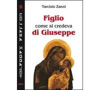 Figlio, come si credeva, di Giuseppe