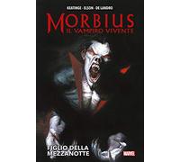 Figlio della mezzanotte. Morbius il vampiro vivente