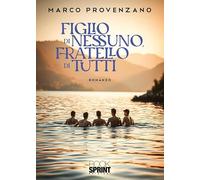 Figlio di nessuno, fratello di tutti