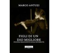 Figlio di un dio migliore