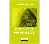 Figlio di un Dio qualsiasi