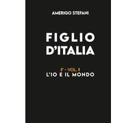 Figlio d'Italia I: Vol.1